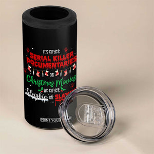 Christmas Criminal Podcast Lover 4 in 1 Can Cooler Tumbler It's Either Serial Killer Documentaries Or Christmas Movie TS11 Print Your Wear