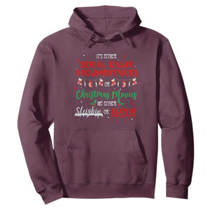 Christmas Criminal Podcast Lover Hoodie It's Either Serial Killer Documentaries Or Christmas Movie TS11 Maroon Print Your Wear