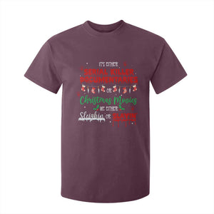 Christmas Criminal Podcast Lover T Shirt For Kid It's Either Serial Killer Documentaries Or Christmas Movie TS11 Maroon Print Your Wear