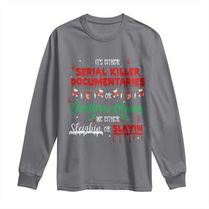Christmas Criminal Podcast Lover Long Sleeve Shirt It's Either Serial Killer Documentaries Or Christmas Movie TS11 Charcoal Print Your Wear