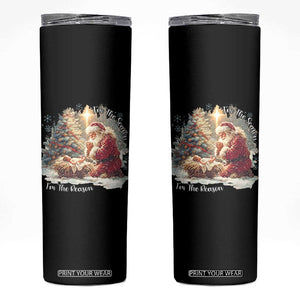 Christian Christmas Skinny Tumbler Jesus I Am The Reason Santa I Am The Season TS11 Black Print Your Wear