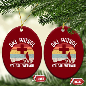 Ski Patrol You Fall We Haul Ceramic Ornament Funny Skiing Skier Winter Sport TS11 Print Your Wear