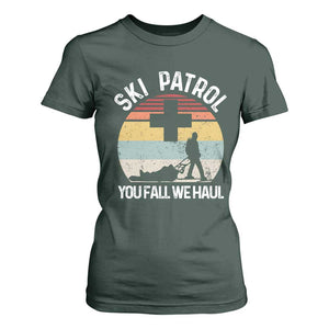 Ski Patrol You Fall We Haul T Shirt For Women Funny Skiing Skier Winter Sport TS11 Dark Forest Green Print Your Wear