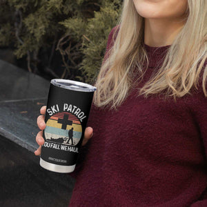 Ski Patrol You Fall We Haul Tumbler Cup Funny Skiing Skier Winter Sport TS11 Print Your Wear