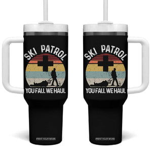 Ski Patrol You Fall We Haul Tumbler With Handle Funny Skiing Skier Winter Sport TS11 One Size: 40 oz Black Print Your Wear