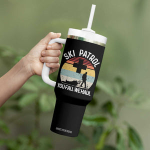 Ski Patrol You Fall We Haul Tumbler With Handle Funny Skiing Skier Winter Sport TS11 Print Your Wear