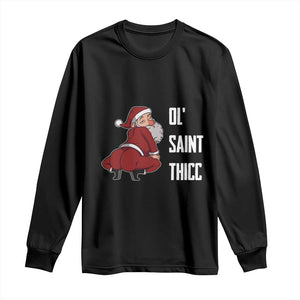 Funny Christmas Naughty Santa Long Sleeve Shirt Ol' Saint Thicc Kiss My Ass TS11 Black Print Your Wear