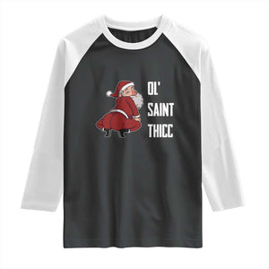 Funny Christmas Naughty Santa Raglan Shirt Ol' Saint Thicc Kiss My Ass TS11 Black White Print Your Wear