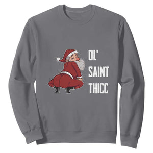 Funny Christmas Naughty Santa Sweatshirt Ol' Saint Thicc Kiss My Ass TS11 Charcoal Print Your Wear