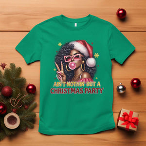 Funny African American Christmas T Shirt Ain't Nothin' But A Christmas Party Black Melanin Santa Girl TS11 Irish Green Print Your Wear