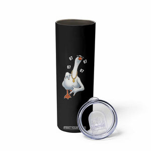 Funny 67 Cool Silly Goose Hip Hop Gangster Skinny Tumbler TS11 Print Your Wear