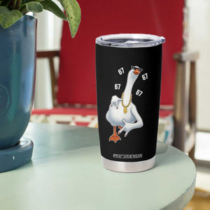 Funny 67 Cool Silly Goose Hip Hop Gangster Tumbler Cup TS11 Print Your Wear