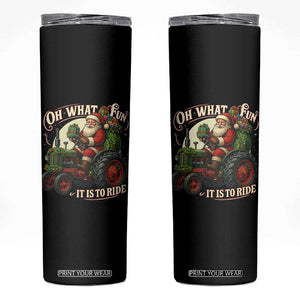 Funny Christmas Farmer Skinny Tumbler Oh What Fun It Is To Ride Santa Farm Tractor TS11 Black Print Your Wear
