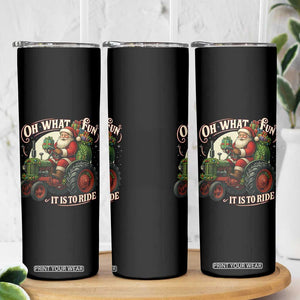 Funny Christmas Farmer Skinny Tumbler Oh What Fun It Is To Ride Santa Farm Tractor TS11 Print Your Wear