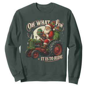 Funny Christmas Farmer Sweatshirt Oh What Fun It Is To Ride Santa Farm Tractor TS11 Dark Forest Green Print Your Wear