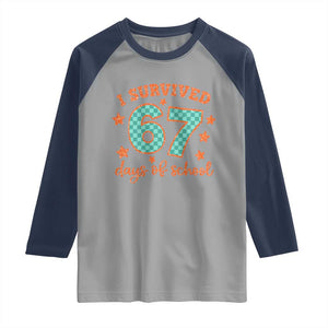 I Survived 67 Days Of School Raglan Shirt Six Seven Meme Student Teacher Faux Glitter TS11 Sport Gray Navy Print Your Wear