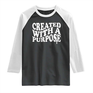 Created With A Purpose Christian Raglan Shirt Inspirational Religious Bible Verse TS11 Black White Print Your Wear