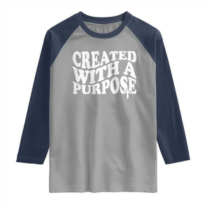 Created With A Purpose Christian Raglan Shirt Inspirational Religious Bible Verse TS11 Sport Gray Navy Print Your Wear