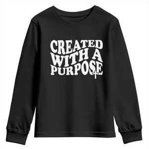 Created With A Purpose Christian Youth Sweatshirt Inspirational Religious Bible Verse TS11 Black Print Your Wear