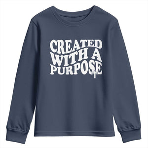 Created With A Purpose Christian Youth Sweatshirt Inspirational Religious Bible Verse TS11 Navy Print Your Wear