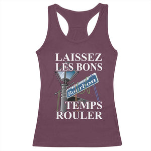 Funny Mardi Gras Laissez Les Bons Temps Rouler Racerback Tank Top Bourbon Street Sign TS11 Maroon Print Your Wear