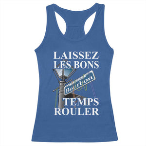 Funny Mardi Gras Laissez Les Bons Temps Rouler Racerback Tank Top Bourbon Street Sign TS11 Royal Blue Print Your Wear