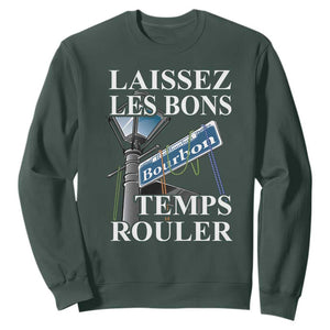 Funny Mardi Gras Laissez Les Bons Temps Rouler Sweatshirt Bourbon Street Sign TS11 Dark Forest Green Print Your Wear