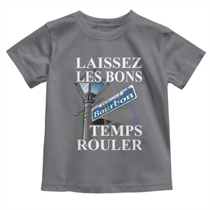 Funny Mardi Gras Laissez Les Bons Temps Rouler Toddler T Shirt Bourbon Street Sign TS11 Charcoal Print Your Wear