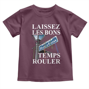 Funny Mardi Gras Laissez Les Bons Temps Rouler Toddler T Shirt Bourbon Street Sign TS11 Maroon Print Your Wear