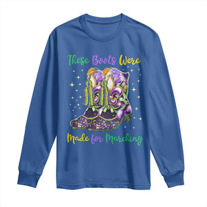 Funny Mardi Gras Long Sleeve Shirt These Boots Were Made For Marching TS11 Royal Blue Print Your Wear