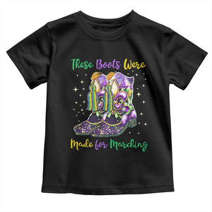 Funny Mardi Gras Toddler T Shirt These Boots Were Made For Marching TS11 Black Print Your Wear