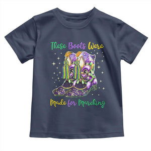 Funny Mardi Gras Toddler T Shirt These Boots Were Made For Marching TS11 Navy Print Your Wear