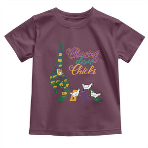 Funny Courir De Mardi Gras Toddler T Shirt Chasing Dem Chicks Carnival TS11 Maroon Print Your Wear