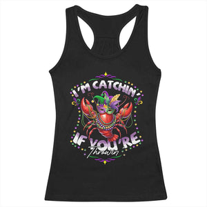Funny I'm Catchin' If You're Throwin' Mardi Gras Racerback Tank Top Crawfish Beads Jester Hat TS11 Black Print Your Wear
