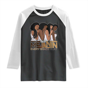 Made With Melanin Every Shade Slays Raglan Shirt Proud African American TS11 Black White Print Your Wear