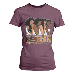 Made With Melanin Every Shade Slays T Shirt For Women Proud African American TS11 Maroon Print Your Wear