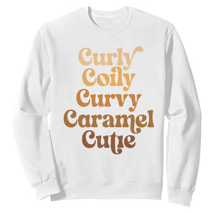Afro Black Hair Melanin Sweatshirt Curly Coily Curvy Caramel Cutie TS11 White Print Your Wear