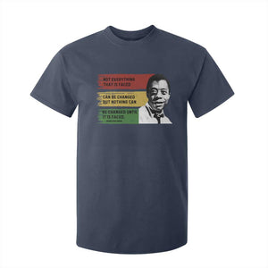 James Baldwin Inspirational Quotes T Shirt For Kid Not Everything That Is Faced Can Be Changed But Nothing Can Be Changed Until It Is Faced TS11 Navy Print Your Wear