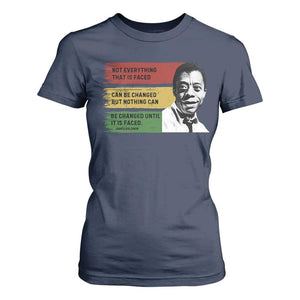 James Baldwin Inspirational Quotes T Shirt For Women Not Everything That Is Faced Can Be Changed But Nothing Can Be Changed Until It Is Faced TS11 Navy Print Your Wear
