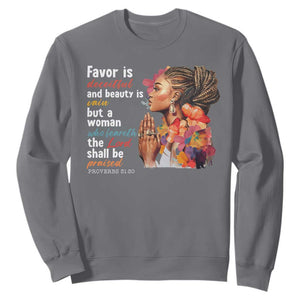 Christian African American Sweatshirt Favor Is Deceitful And Beauty Is Vain TS11 Charcoal Print Your Wear