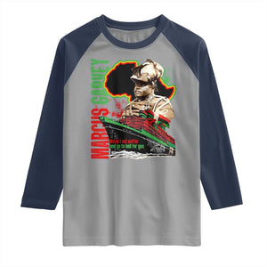 Marcus Garvey Raglan Shirt Would I Not Suffer And Go To Hell For You Black History Month TS11 Sport Gray Navy Print Your Wear