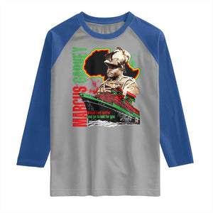Marcus Garvey Raglan Shirt Would I Not Suffer And Go To Hell For You Black History Month TS11 Sport Gray Royal Print Your Wear