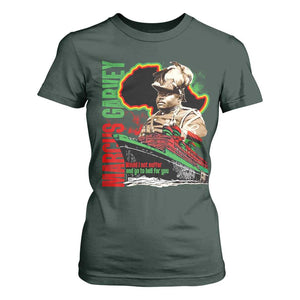 Marcus Garvey T Shirt For Women Would I Not Suffer And Go To Hell For You Black History Month TS11 Dark Forest Green Print Your Wear