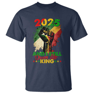 2025 And I Still Dream Like King T Shirt Martin Luther King Day Black History Month TS11 Navy Print Your Wear