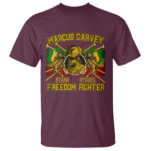 Marcus Garvey T Shirt Stand Strong Freedom Fighter Black History Month TS11 Maroon Print Your Wear