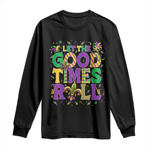 Mardi Gras Let The Good Times Roll Long Sleeve Shirt Funny Carnival TS11 Black Print Your Wear