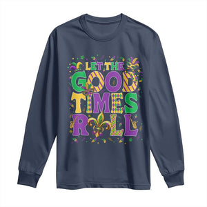 Mardi Gras Let The Good Times Roll Long Sleeve Shirt Funny Carnival TS11 Navy Print Your Wear