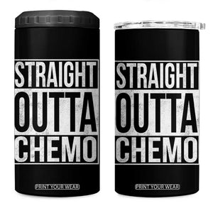 Straight Outta Chemo 4 in 1 Can Cooler Tumbler Funny Battle Cancer Gift TS11 One Size: 16 oz Black Print Your Wear