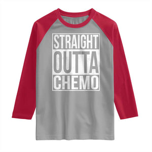 Straight Outta Chemo Raglan Shirt Funny Battle Cancer Gift TS11 Sport Gray Red Print Your Wear