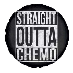 Straight Outta Chemo Spare Tire Cover Funny Battle Cancer Gift TS11 Print Your Wear